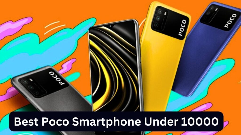 Poco Smartphone Under 10000